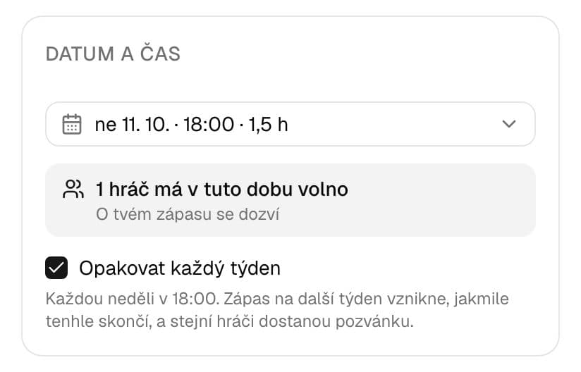 Datum a čas nového zápasu se zaškrtnutým Opakovat každý týden a jedním hráčem, který má v tu dobu čas